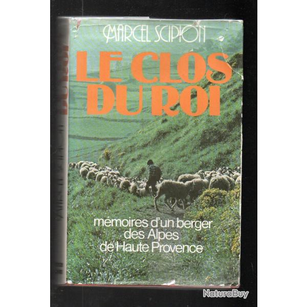 le clos du roi de marcel scipion, m�moires d'un berger des alpes de haute provence gf