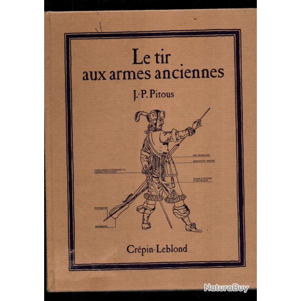 le tir aux armes anciennes de j-p pitous cr�pin leblond