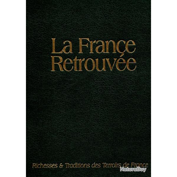 la france retrouv�e Richesses et Traditions des Terroirs de France de Michel mastrojanni tgf