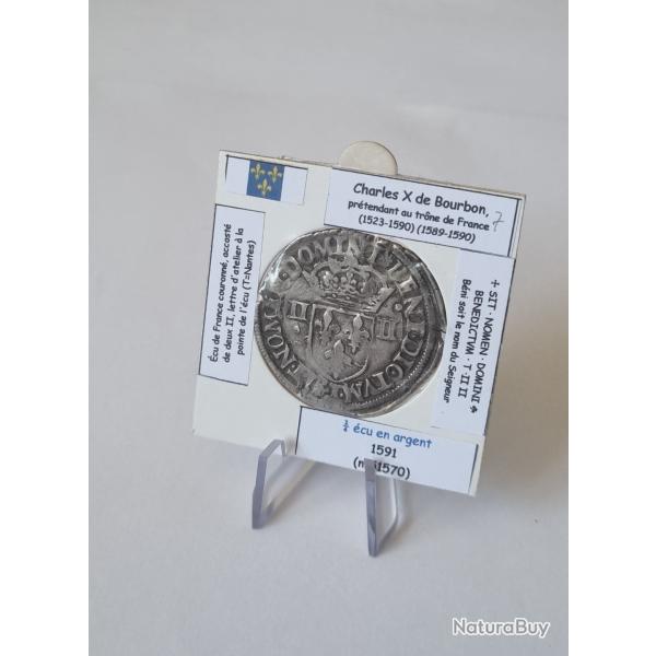 Superbe Quart �cu Argent 1591 T Charles X (10) Cardinal de Bourbon Nantes , Monnaie Royale XVI�me