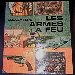 LES ARMES &Agrave; FEU DUDLEY POPE