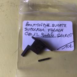 VENDU PAR LE-CUIRASSIER BOUTON DE S&Ucirc;RET&Eacute; COMPLET SUPERPOS&Eacute; FABARM S&Eacute;LECT CAL 12