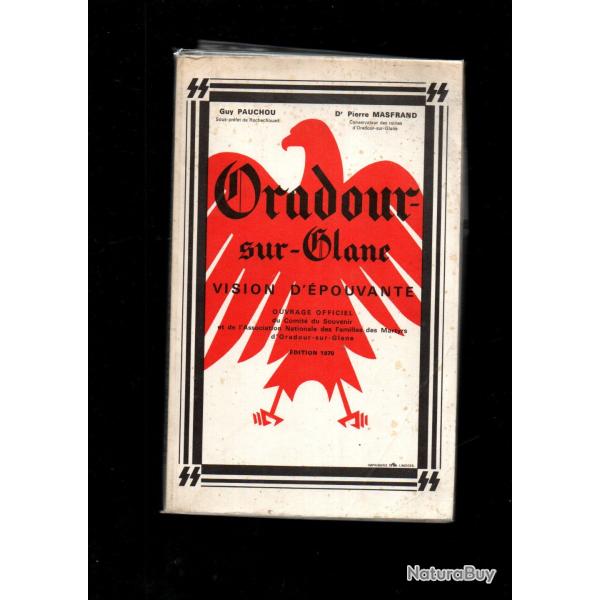 oradour sur glane vision d'�pouvante guy pauchou & pierre masfrand 1970 , gf