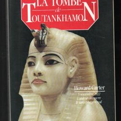 la fabuleuse d&eacute;couverte de la tombe de toutankhamon par howard carter gf &eacute;gypte ancienne