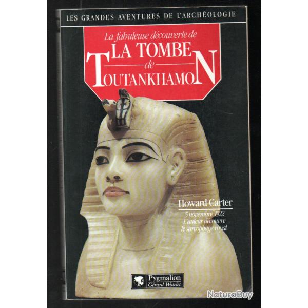 la fabuleuse d�couverte de la tombe de toutankhamon par howard carter gf �gypte ancienne