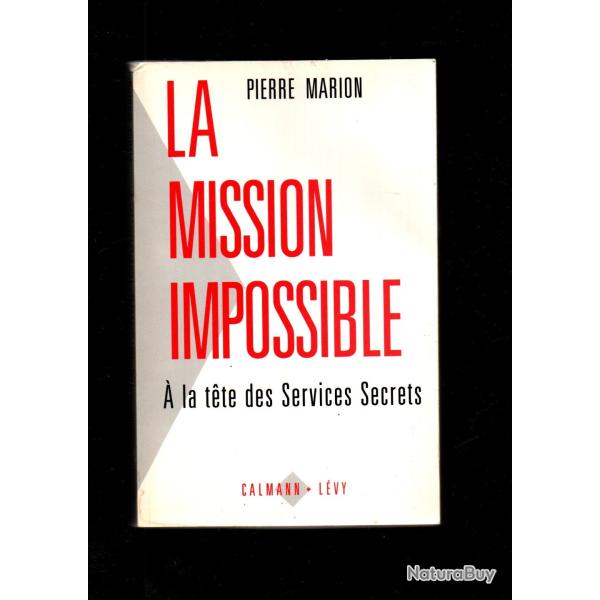 La Mission impossible : � la t�te des services secrets  par Pierre Marion SDECE