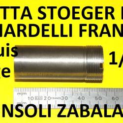1/2 choke BERETTA BENELLI FRANCHI BREDA BETTINSOLI BERNARDELLI CHAPUIS - VENDU PAR JEPERCUTE(SW594)