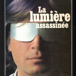 la lumi&egrave;re assassin&eacute;e de hugues de montalembert autobiographie handicap