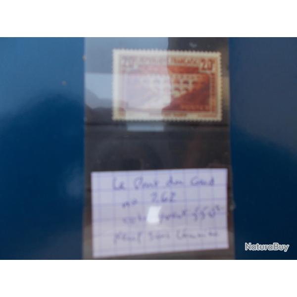 timbre n�262, LE PONT DU GARD,neuf,,cot� yvert:550 euros