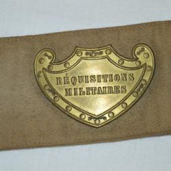 BRASSARD DES REQUISITIONS MILITAIRES-GUERRE 1914/18 & GUERRE 1939/45
