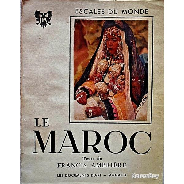 Escales du monde : le Maroc - Francis Ambiere