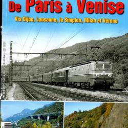 le train sp&eacute;cial 118, 2025, de paris &agrave; venise via dijon, lausanne , le simplon, milan et v&eacute;rone