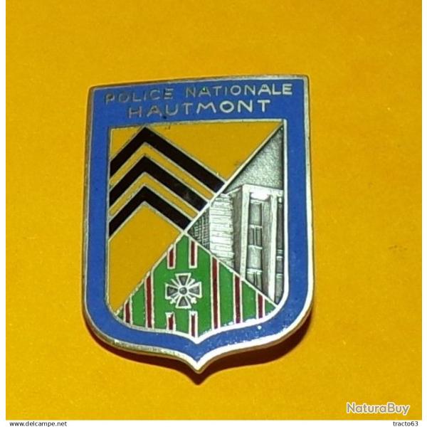 POLICE NATIONALE HAUTMONT , FABRICANT A.AUGIS 28 mee SAINT BARTHELEMY LYON  ,MODELE ANCIEN POUR COLL