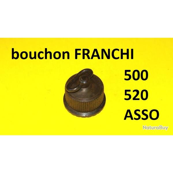 bouchon fusil FRANCHI 500 et FRANCHI 520 FRANCHI ASSO - VENDU PAR JEPERCUTE (SW610)