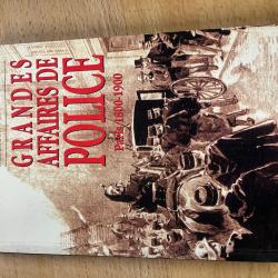 Grandes affaires de la police, Paris, 1800-1900
