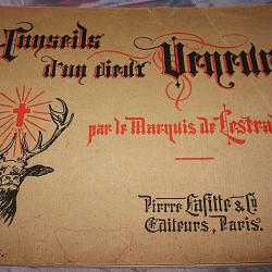 &eacute;dition originale "conseils d'un vieux veneur " par le Marquis de Lestrade 1911