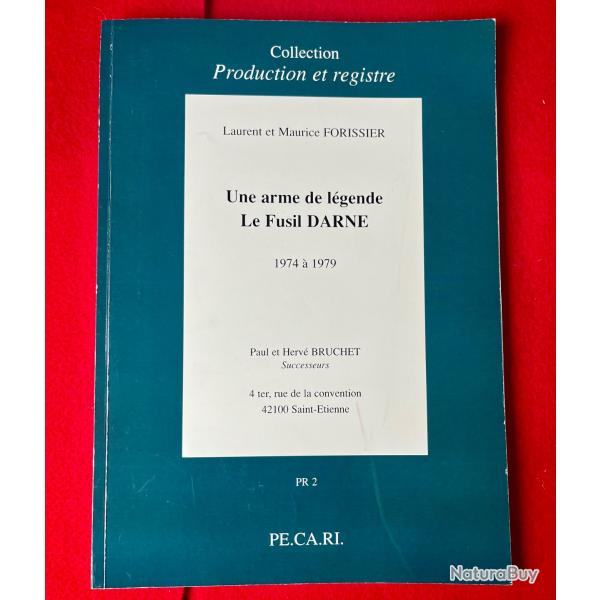Ouvrage Rare : Livre "Le Fusil DARNE" (1974-1979) - �ditions PE.CA.RI