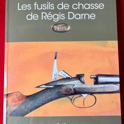 Livre RARE "Les fusils de chasse de R&eacute;gis Darne" - J.C Mournetas - Excellent &eacute;tat / Collection !