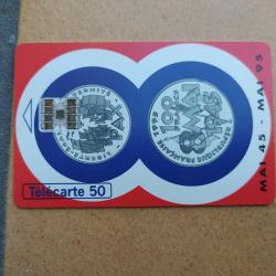 TELECARTE 50 ANS DU 8 MAI 1945 PIECE DE 100 FRANC MAI 45--- MAI 95