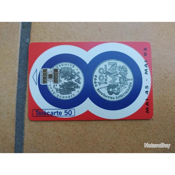 TELECARTE 50 ANS DU 8 MAI 1945 PIECE DE 100 FRANC MAI 45--- MAI 95