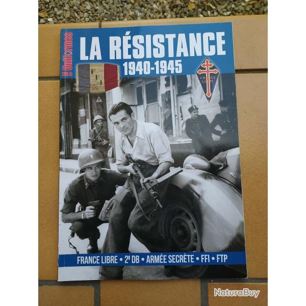 REVUE UNIFORMES HORS SERIE N8 LA RESISTANCE 1940-1945 FRANCE LIBRE 2eme DB ARMEE SECRETE FFI FTP