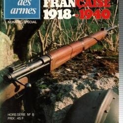 L ARMEMENT INFANTERIE FRANCAISE 1918 1940 GAZETTE DES ARMES HORS SERIE N&deg; 8 FUSILS PISTOLET REVOLVER