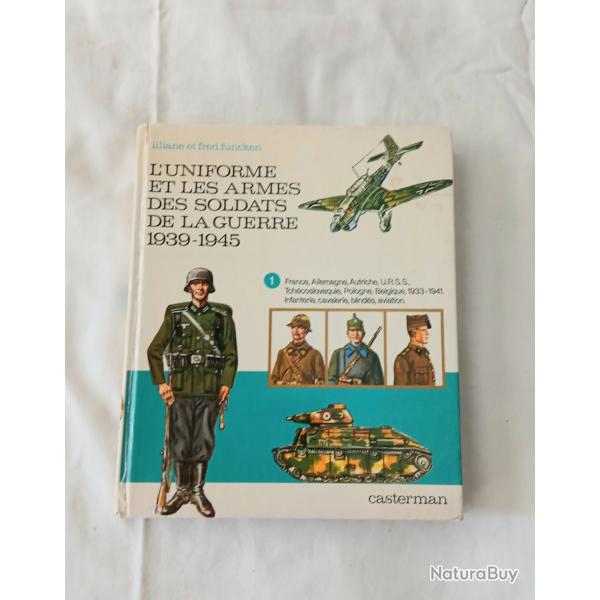 Livre - LR420410b  Uniforme et armes des soldat guerre 1939-45 tome 1