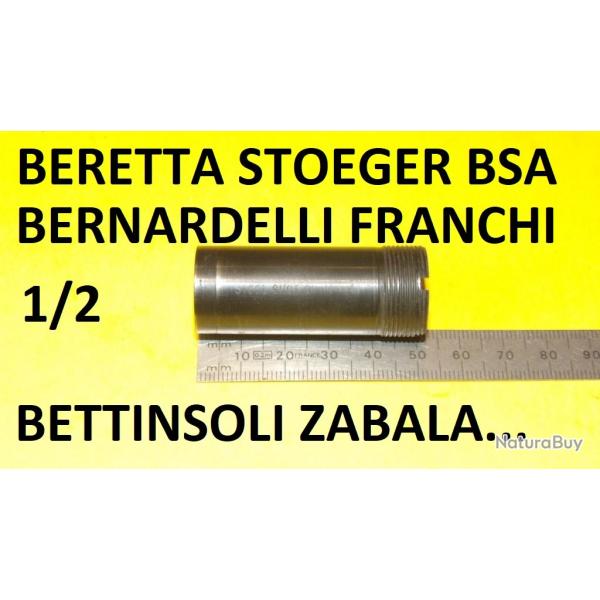 1/2 choke BERETTA BENELLI FRANCHI BREDA BETTINSOLI BERNARDELLI CHAPUIS - VENDU PAR JEPERCUTE (SW637)