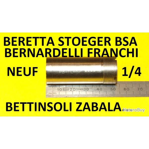 1/4 choke BERETTA BENELLI FRANCHI BREDA BETTINSOLI BERNARDELLI CHAPUIS - VENDU PAR JEPERCUTE (SW639)