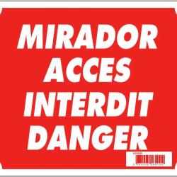 Panneau Mirador Acc&egrave;s Interdit Danger Rouge