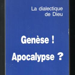 la dialectique de dieu gen&egrave;se ! apocalypse ! jean boyer   notre dame de fatima france