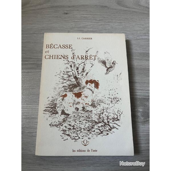 Livre b�casse et chiens d'arr�ts J.J Carrier