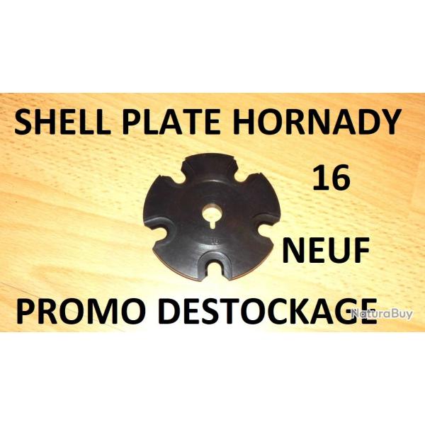 shell plate HORNADY 16 NEUF � 15.00 Euros !!!!!!!!!!!!!!!!- VENDU PAR JEPERCUTE (S8N258)