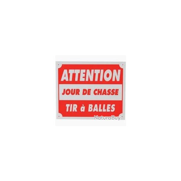 Panneau "attention jour de chasse tir � balles" 40x60cm en akilux
