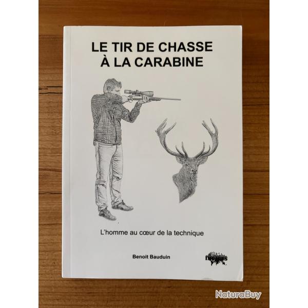 Livre" le tir de chasse � la carabine " Par Benoit Bauduin
