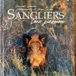 Livre : " Sangliers : une passion " Par Laurent Cabanau