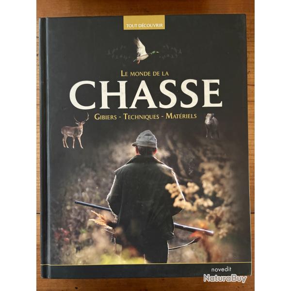 Livre : Le monde de la chasse . Gibiers techniques et mat�riel .