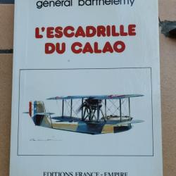 LIVRE L ESCADRILLE DU CALAO HYDRAVION INDOCHINE ARMEE DE L AIR GENERAL BARTHELEMY