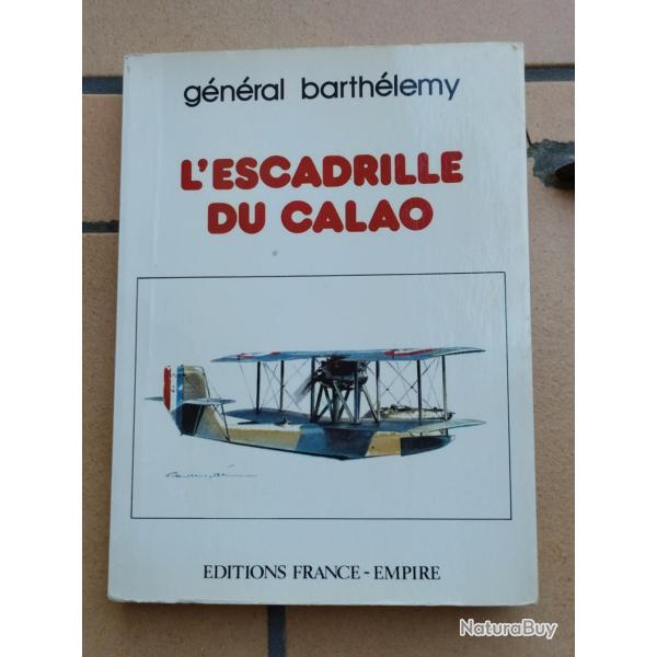 LIVRE L ESCADRILLE DU CALAO HYDRAVION INDOCHINE ARMEE DE L AIR GENERAL BARTHELEMY