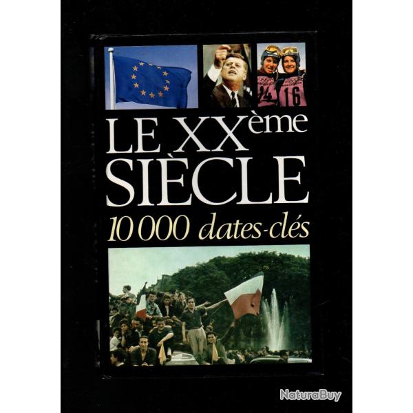 le XXe si�cle 1000 dates clefs