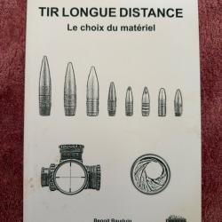 Tir longue distance . Le choix du mat&eacute;riel. Par Benoit Bauduin . Peu courant.