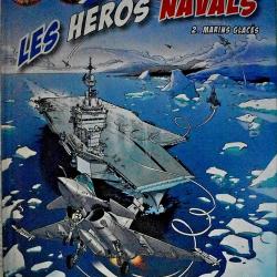 Marins glac&eacute;s - Les h&eacute;ros navals - Tome 2