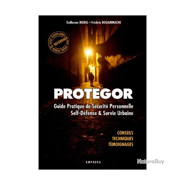Protegor - Guide pratique de s�curit� personnelle, self-d�fense et survie urbaine.