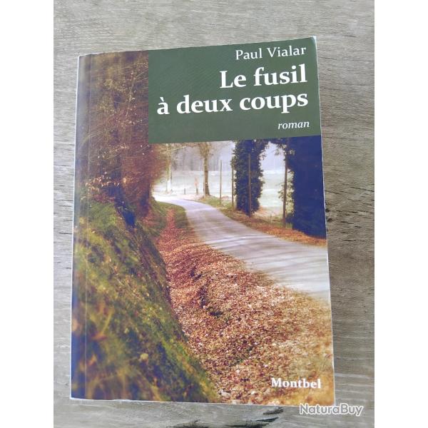 Le fusil � deux coups. PAUL VIALAR