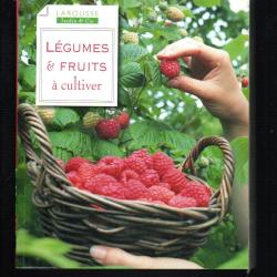 l&eacute;gumes et fruits &agrave; cultiver larousse
