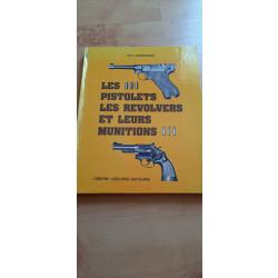 Les pistolets , les revolvers et leurs munitions