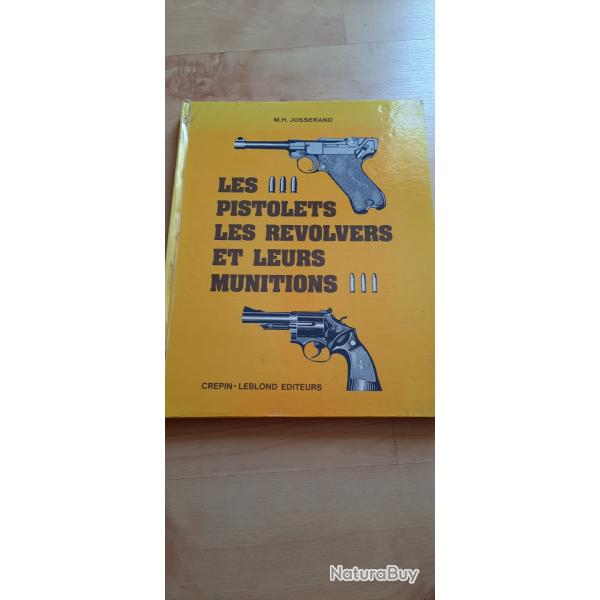 Les pistolets , les revolvers et leurs munitions