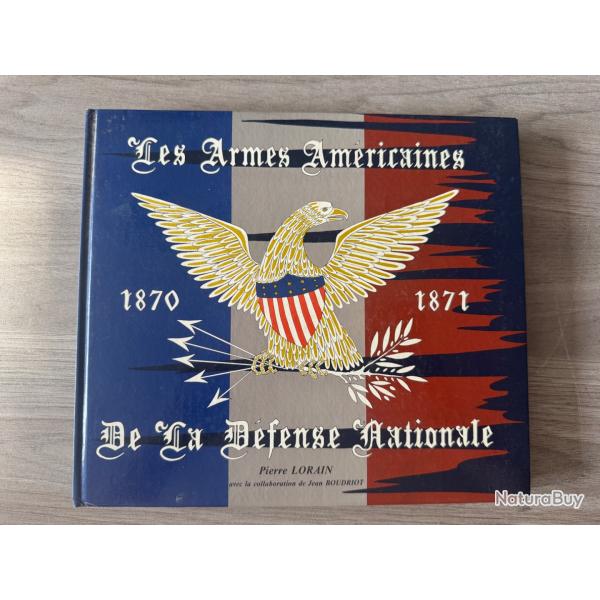 LES ARMES AM�RICAINES DE LA D�FENSE NATIONALE1870-1871