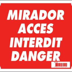 Panneau ''Mirador acc&egrave;s interdit danger'' 30 x 25 cm akylux Akilux