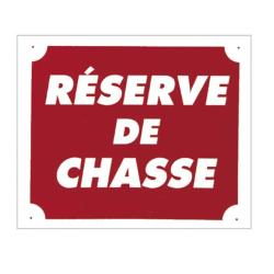 Panneau ''R&eacute;serve de chasse'' 30 x 25 cm Akilux